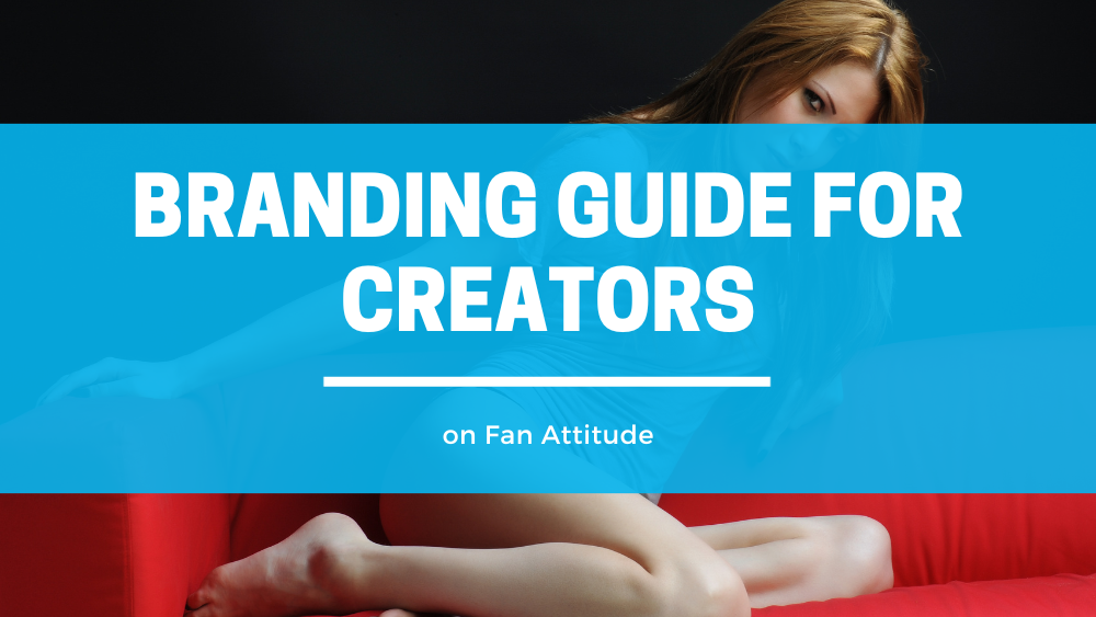 Marketing and Branding for Adult Content Creators: A Comprehensive Guide